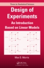 Image for Design of experiments: an introduction based on linear models