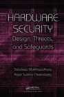 Image for Hardware security: design, threats, and safeguards
