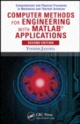 Image for Computer methods for engineering with MATLAB applications