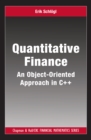 Image for Quantitative finance: an object-oriented approach in C++