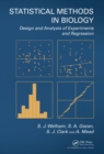 Image for Statistical methods in biology: design and analysis of experiments and regression
