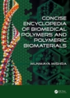 Image for Concise Encyclopedia of Biomedical Polymers and Polymeric Biomaterials