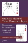 Image for Medicinal plants of China and its neighborhood  : bioresources for tomorrow&#39;s drugs and cosmetics