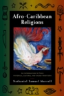 Image for Afro-Caribbean religions  : an introduction to their historical, cultural, and sacred traditions