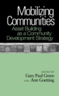 Image for Mobilizing communites: asset building as a community development strategy