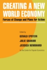 Image for Creating a New World Economy: Forces of Change and Plans for Action