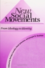 Image for New Social Movements: From Ideology to Identity
