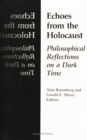 Image for Echoes from the Holocaust: philosophical reflections on a dark time