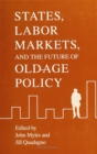 Image for States, labor markets, and the future of old age policy