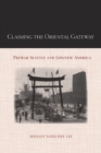 Image for Claiming the oriental gateway  : prewar Seattle and Japanese America