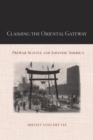 Image for Claiming the oriental gateway: prewar Seattle and Japanese America