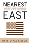 Image for Nearest East: American millennialism and mission to the Middle East