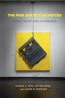 Image for The risk society revisited  : social theory and governance