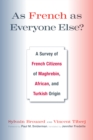 Image for As French as everyone else?: a survey of French citizens of Maghrebin, African, and Turkish origin