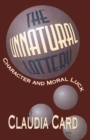 Image for The Unnatural Lottery: Character and Moral Luck