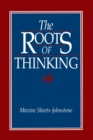 Image for The Roots Of Thinking