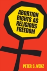 Image for Abortion Rights as Religious Freedom : 21