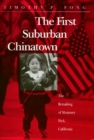 Image for The First Suburban Chinatown: The Remaking of Monterey Park, California : 201