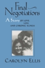 Image for Final Negotiations: A Story of Love, and Chronic Illness
