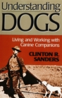 Image for Understanding dogs: living and working with canine companions