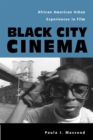 Image for Black city cinema: African American urban experiences in film