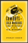 Image for Cowboys as cold warriors: the Western and U.S. history