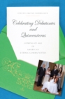 Image for Celebrating debutantes and quinceaäneras  : coming of age in American ethnic communities
