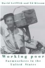 Image for Working Poor: Farmworkers in the United States