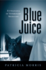 Image for Blue juice  : euthanasia in veterinary medicine