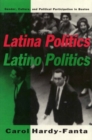 Image for Latina Politics, Latino Politics: Gender, Culture, and Political Participation in Boston