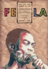 Image for Fela: the life &amp; times of an African musical icon