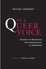 Image for In a Queer Voice : Journeys of Resilience from Adolescence to Adulthood
