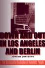 Image for Down and out in Los Angeles and Berlin  : the sociospatial exclusion of homeless people
