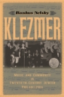 Image for Klezmer: music and community in twentieth-century Jewish Philadelphia