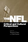 Image for The NFL  : critical and cultural perspectives
