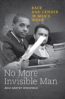 Image for No more invisible man: race and gender in men&#39;s work