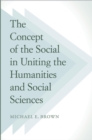 Image for The concept of the social in uniting the humanities and social sciences