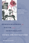 Image for Ethnographies of Youth and Temporality