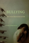 Image for Bullying: the social destruction of self