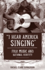 Image for &quot;I hear America singing&quot;  : folk music and national identity