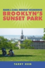 Image for Making a global immigrant neighborhood: Brooklyn&#39;s Sunset Park