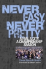 Image for Never Easy, Never Pretty : A Fan, A City, A Championship Season