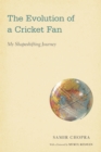 Image for The Evolution of a Cricket Fan: My Shapeshifting Journey