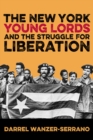 Image for The New York Young Lords and the struggle for liberation