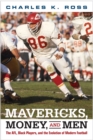 Image for Mavericks, money, and men: the AFL, Black players, and the evolution of modern football