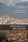 Image for The death and life of the single-family house  : lessons from Vancouver on building a livable city