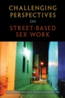 Image for Challenging Perspectives on Street-Based Sex Work