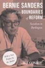 Image for Bernie Sanders and the boundaries of reform: socialism in Burlington
