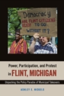 Image for Power, Participation, and Protest in Flint, Michigan
