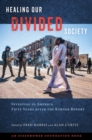 Image for Healing our divided society  : investing in America fifty years after the Kerner Report